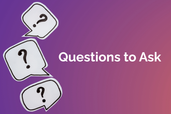 Questions to Ask