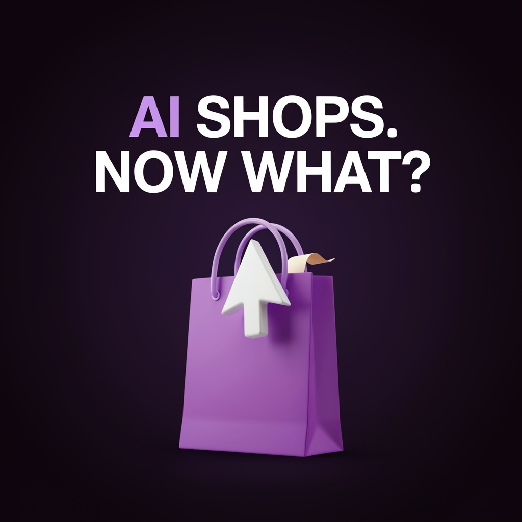 AI Shops Now What